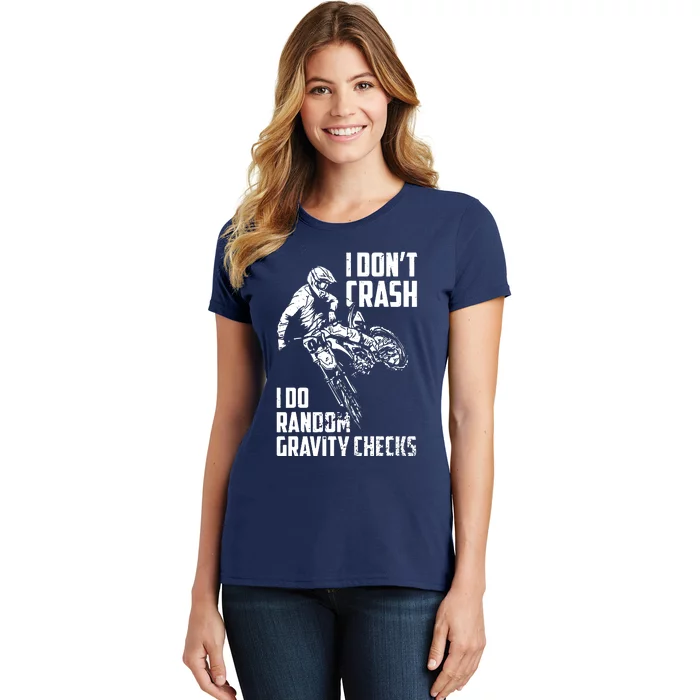 I Dont Crash I Do Random Gravity Checks Funny Motocross Women's T-Shirt