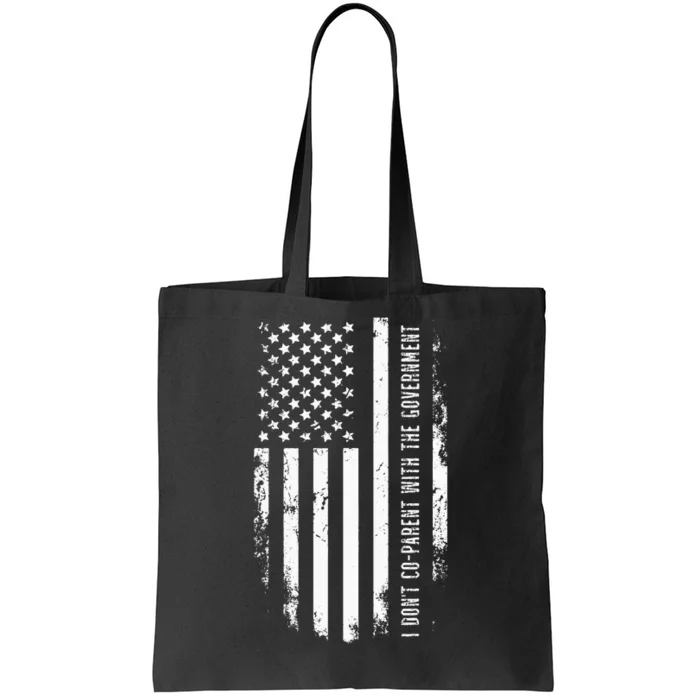 I Don’t Coparent With The Government Tote Bag