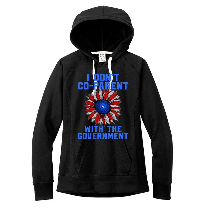 I Don't Co Parent With The Government Women's Fleece Hoodie