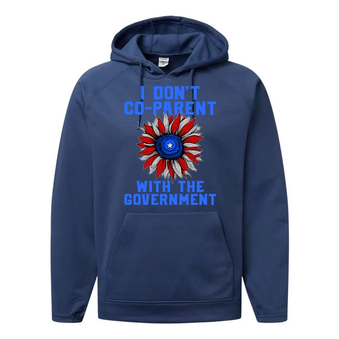 I Don't Co Parent With The Government Performance Fleece Hoodie