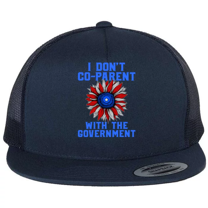 I Don't Co Parent With The Government Flat Bill Trucker Hat