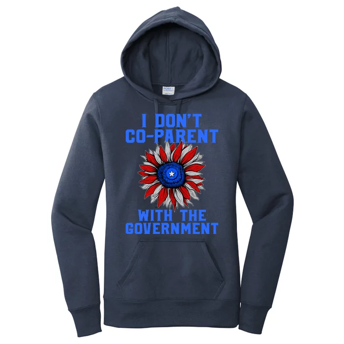 I Don't Co Parent With The Government Women's Pullover Hoodie