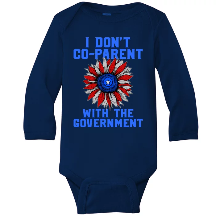 I Don't Co Parent With The Government Baby Long Sleeve Bodysuit