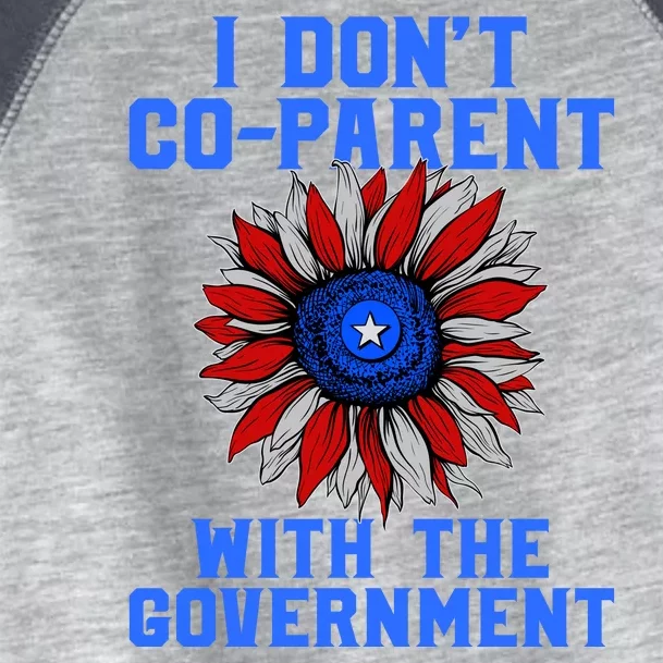 I Don't Co Parent With The Government Toddler Fine Jersey T-Shirt