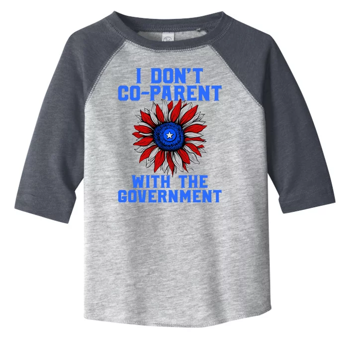 I Don't Co Parent With The Government Toddler Fine Jersey T-Shirt