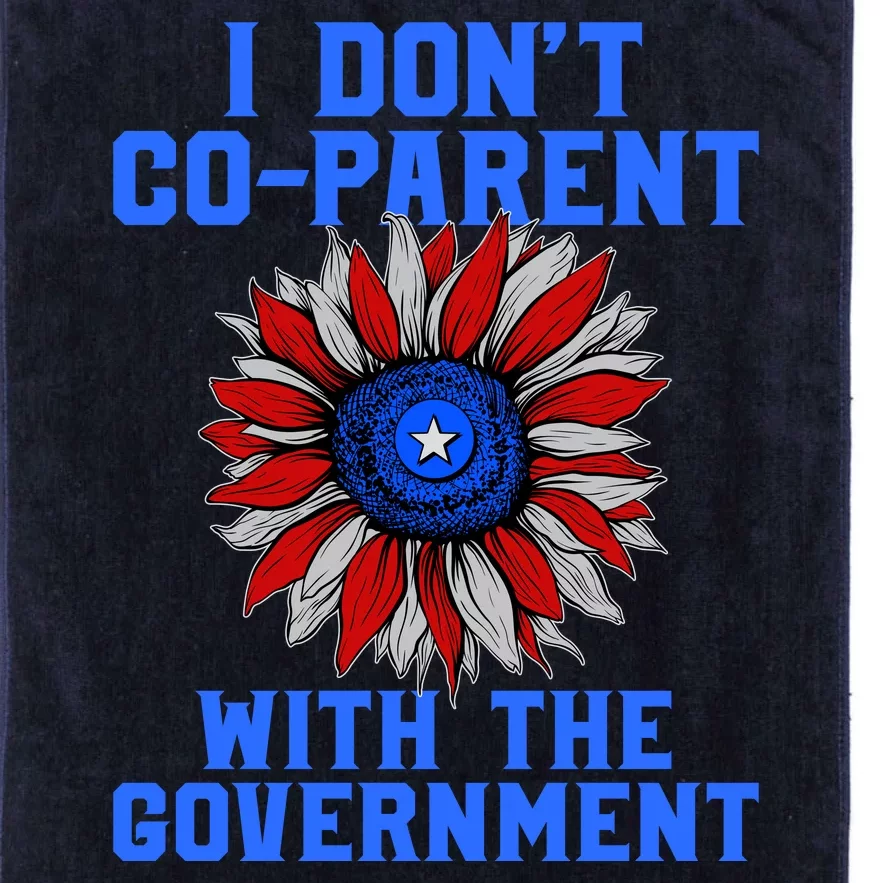 I Don't Co Parent With The Government Platinum Collection Golf Towel