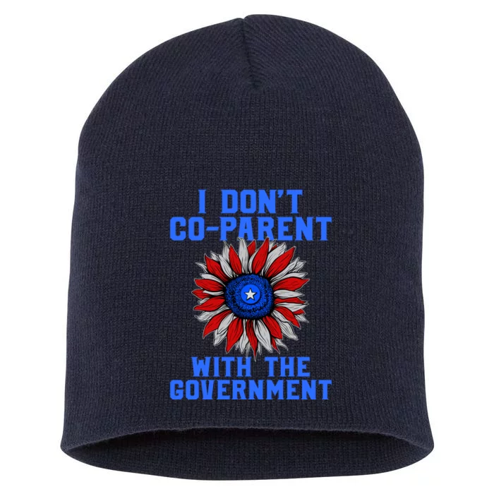 I Don't Co Parent With The Government Short Acrylic Beanie