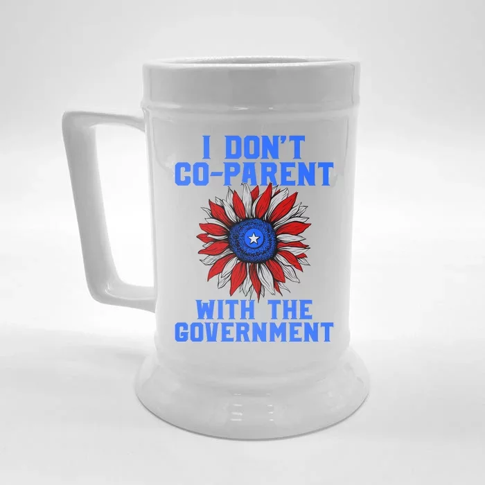 I Don't Co Parent With The Government Front & Back Beer Stein