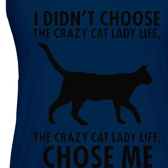 I Dont Choose Crazy Cat Lady Life Funny Ladies Essential Flowy Tank