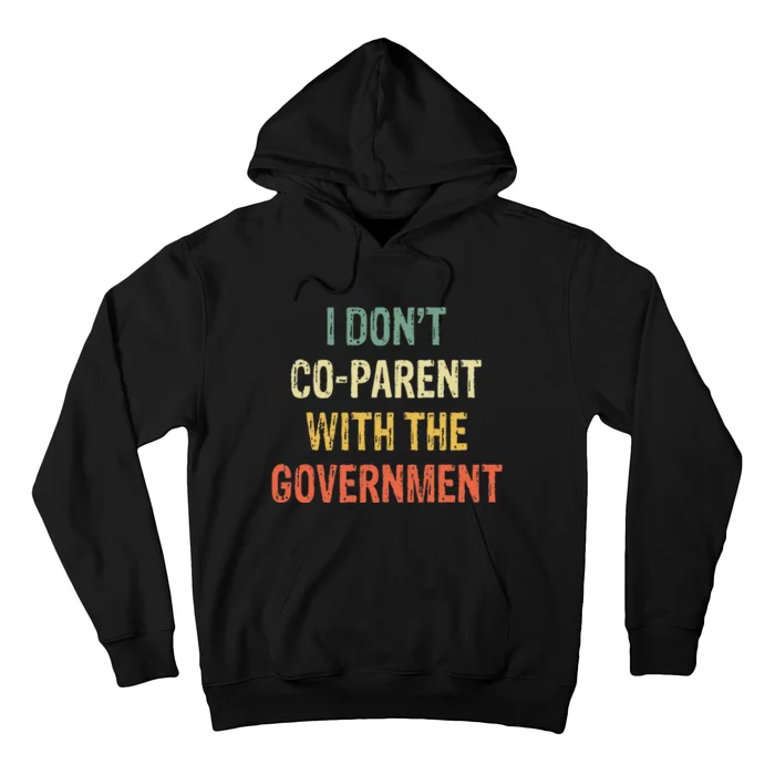 I Don't Coparent With The Government Hoodie