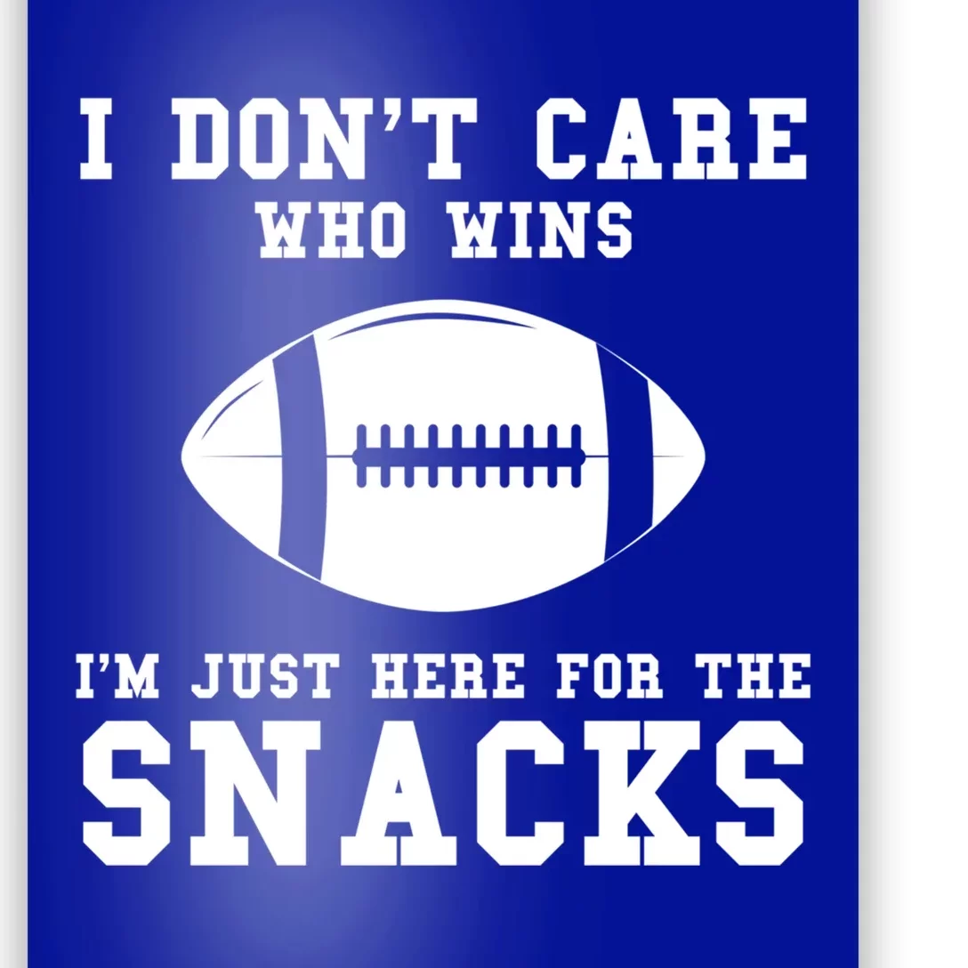 I Don't Care Who Wins American Football Gift Poster