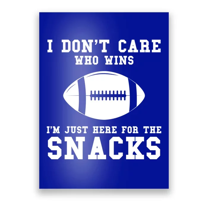 I Don't Care Who Wins American Football Gift Poster