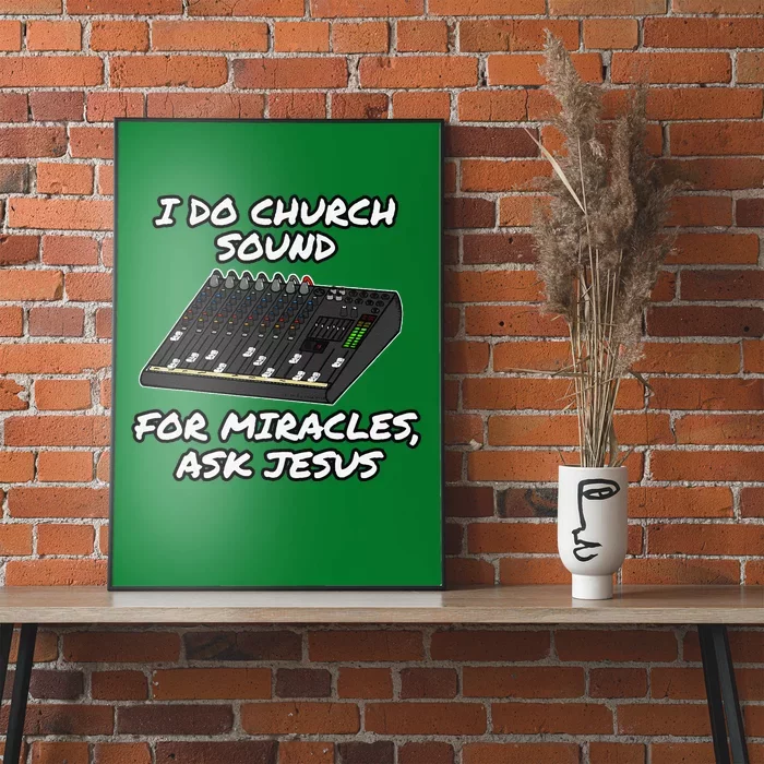 I Do Church Sound For Miracles Ask Jesus Audio Tech Funny Poster