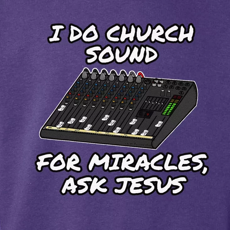 I Do Church Sound For Miracles Ask Jesus Audio Tech Funny Toddler Hoodie