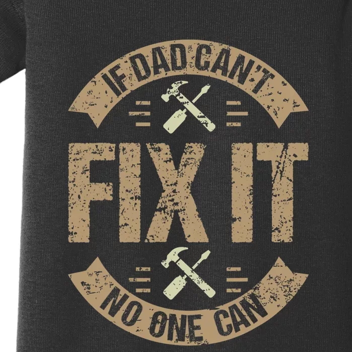 If Dad Cant Fix It No One Can Funny Mechanic & Engineer Baby Bodysuit