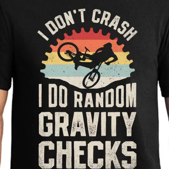 I Don't Crash I Do Random Gravity Checks Mountain Biking Great Gift Pajama Set