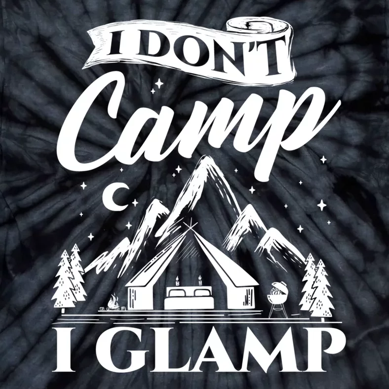 I Dont Camp I Glamp Glamping Glamper Glamorous Camping Tie-Dye T-Shirt