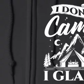 I Dont Camp I Glamp Glamping Glamper Glamorous Camping Full Zip Hoodie