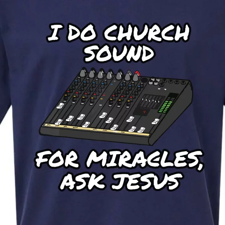 I Do Church Sound For Miracles Ask Jesus Audio Tech Funny Sueded Cloud Jersey T-Shirt