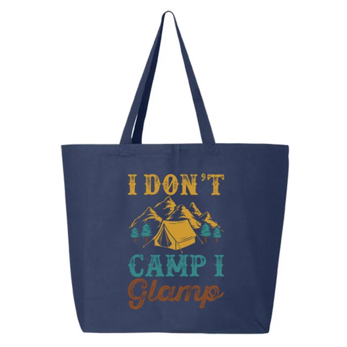 I Dont Camp I Glamp Wilderness Tent Camping Gift 25L Jumbo Tote