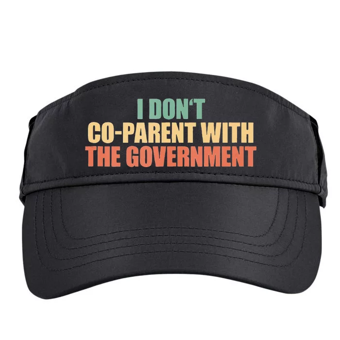 I Don’t Coparent With The Governmen I Dont Co Parent Adult Drive Performance Visor