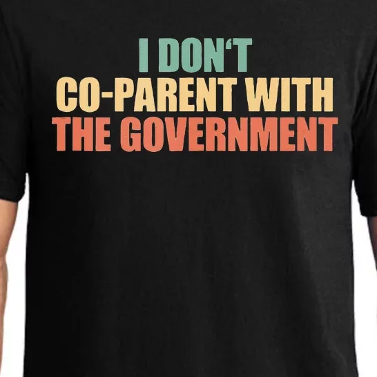 I Don’t Coparent With The Governmen I Dont Co Parent Pajama Set