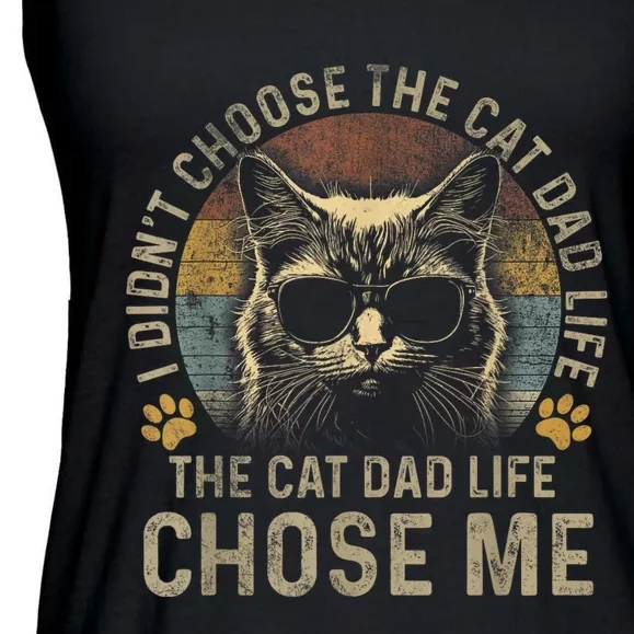 I Didnt Choose The Cat Dad Life The Cat Dad Life Chose Me Ladies Essential Flowy Tank