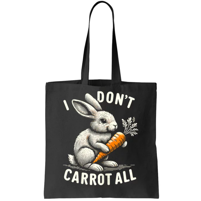 I DonT Carrot All Funny Easter Day Tote Bag