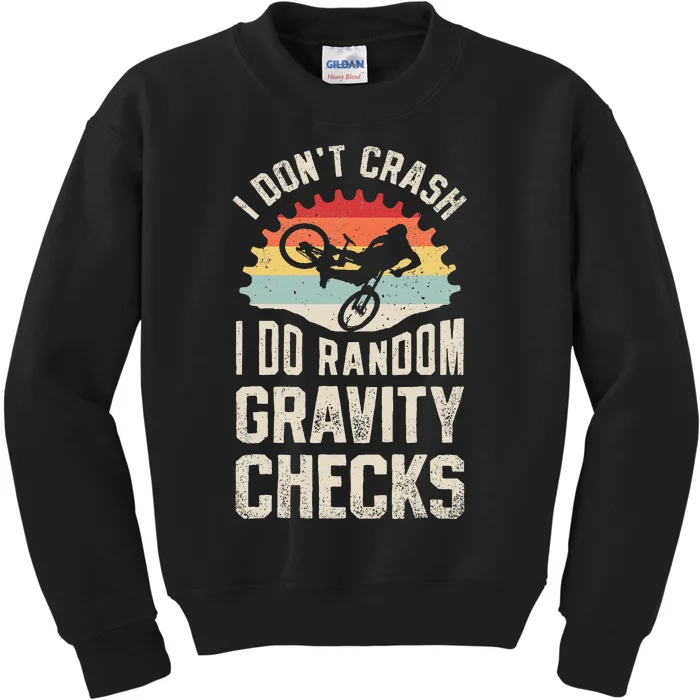 I DonT Crash I Do Random Gravity Checks Mountain Biking Kids Sweatshirt