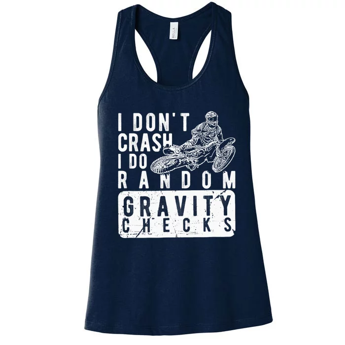 I Don't Crash, I Do Random Gravity Checks Dirt Bike Women's Racerback Tank