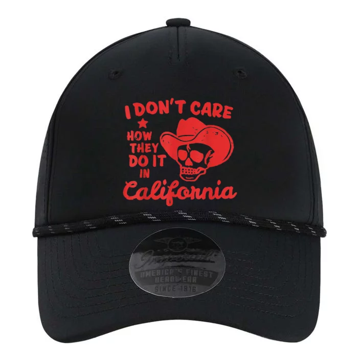 I Dont Care How They Do It In California Funny Anti Californian Gift Performance The Dyno Cap