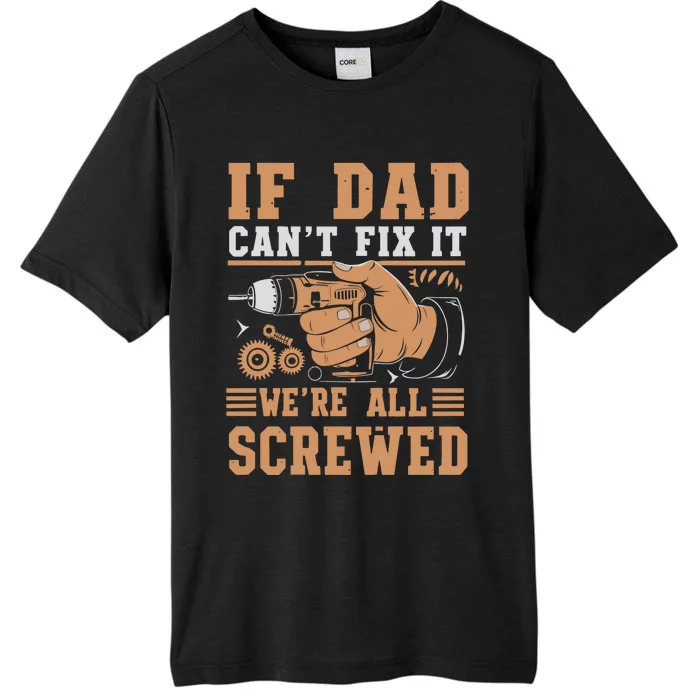 If Dad Cant Fix It Retro Dad Tools ChromaSoft Performance T-Shirt