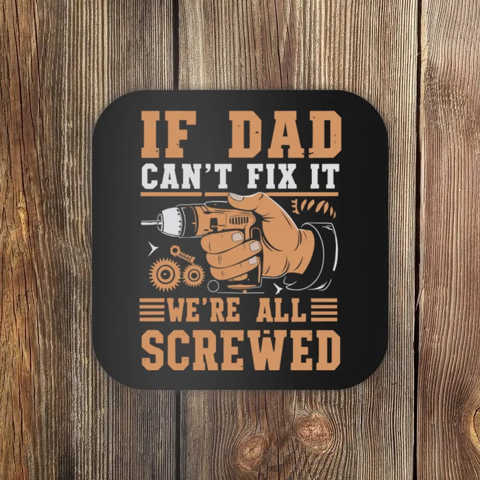 If Dad Cant Fix It Retro Dad Tools Coaster