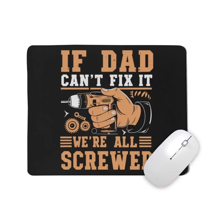 If Dad Cant Fix It Retro Dad Tools Mousepad