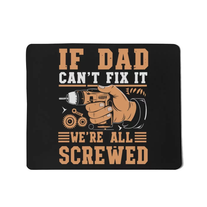 If Dad Cant Fix It Retro Dad Tools Mousepad