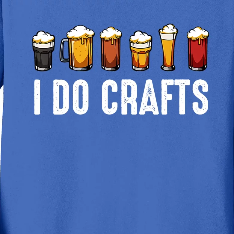 I Do Crafts Beer Cute Gift Kids Long Sleeve Shirt