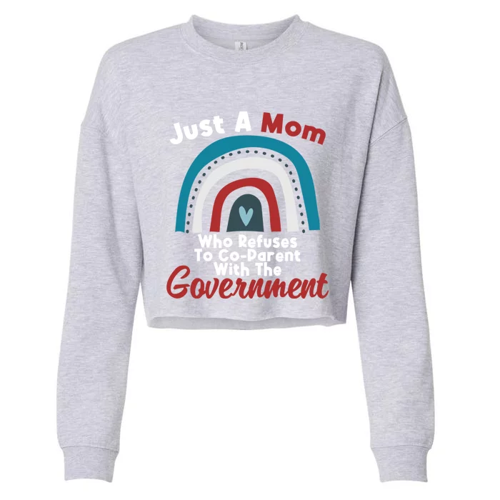 I Don't Coparent With The Governt Respect Freedom Gift Cropped Pullover Crew