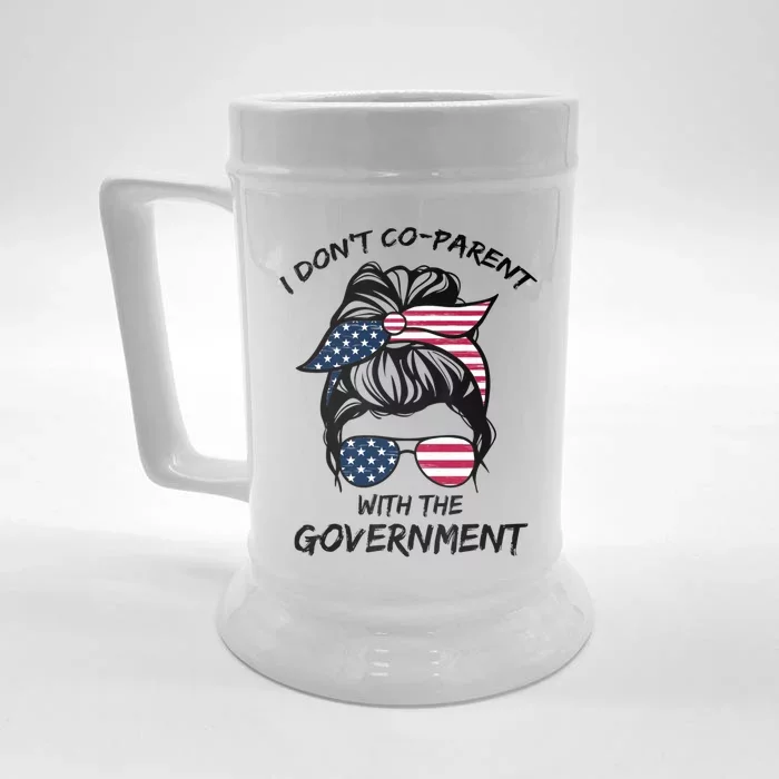 I Don’t Cogiftparent With The Governt For Dad Mom Gift Front & Back Beer Stein