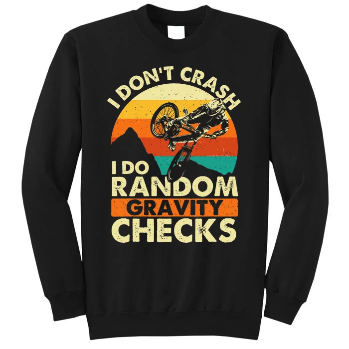 I DonT Crash I Do Random Gravity Checks Mountain Biking Sweatshirt