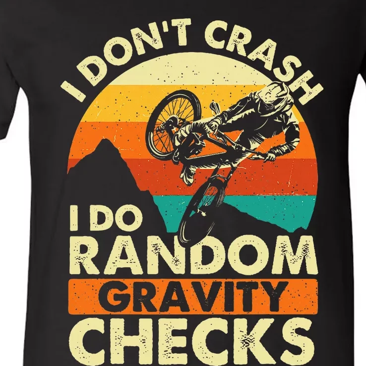 I DonT Crash I Do Random Gravity Checks Mountain Biking V-Neck T-Shirt