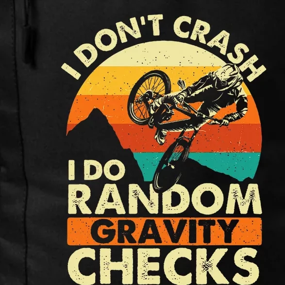 I DonT Crash I Do Random Gravity Checks Mountain Biking Daily Commute Backpack