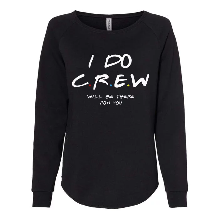 I Do Crew Bachelorette Party Men & Women Womens California Wash Sweatshirt