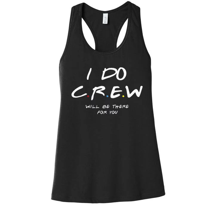 I Do Crew Bachelorette Party Men & Women Women's Racerback Tank