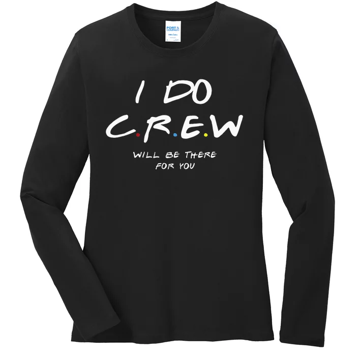 I Do Crew Bachelorette Party Men & Women Ladies Long Sleeve Shirt