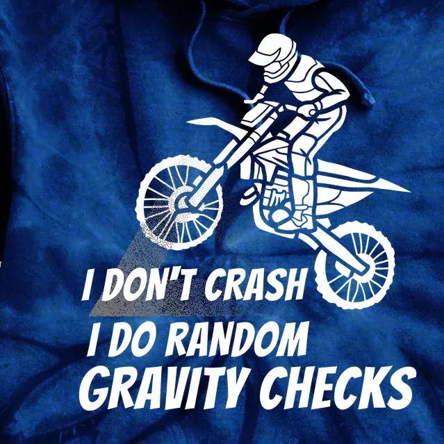 I Don't Crash I Do Random Gravity Checks Funny Motocross Tie Dye Hoodie