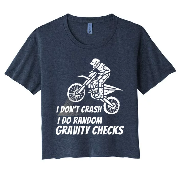 I Don't Crash I Do Random Gravity Checks Funny Motocross Women's Crop Top Tee