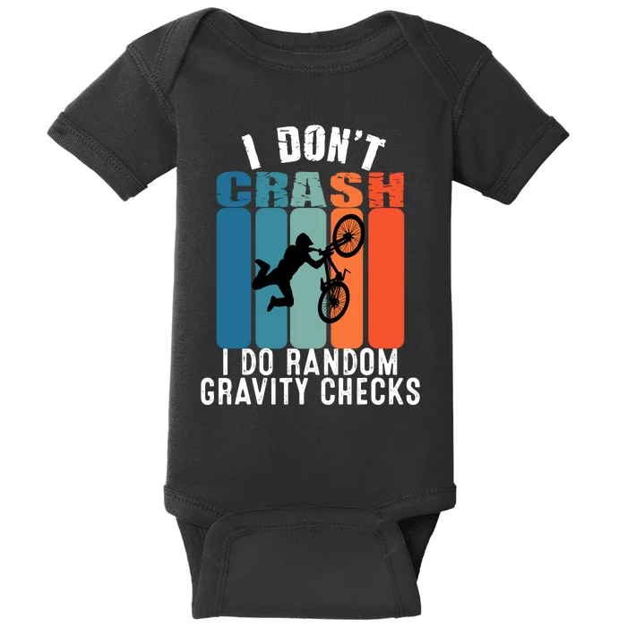 I DonT Crash I Do Random Gravity Checks Bmx Boy Vintage Baby Bodysuit