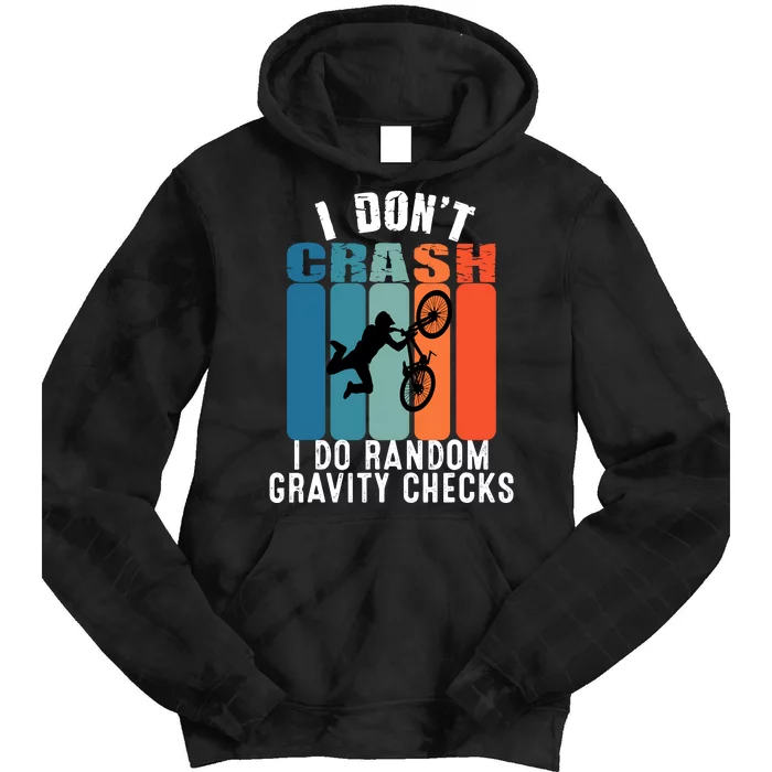 I DonT Crash I Do Random Gravity Checks Bmx Boy Vintage Tie Dye Hoodie