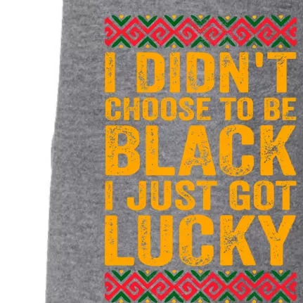 I Didn't Choose To Be Black I Just Got Lucky Gift Pride Cute Gift Doggie 3-End Fleece Hoodie