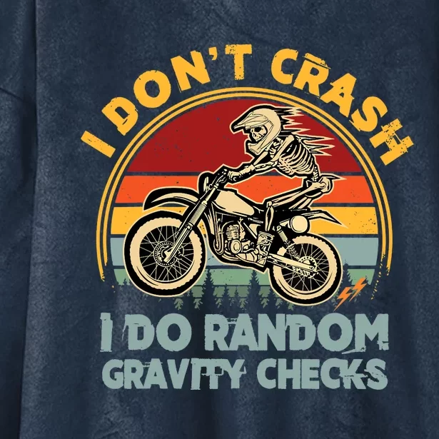 I Don't Crash I Do Random Gravity Checks Dirt Bike Hooded Wearable Blanket